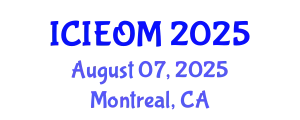 International Conference on Industrial Engineering and Operations Management (ICIEOM) August 07, 2025 - Montreal, Canada