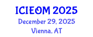 International Conference on Industrial Engineering and Operations Management (ICIEOM) December 29, 2025 - Vienna, Austria