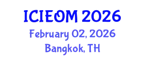 International Conference on Industrial Engineering and Operations Management (ICIEOM) February 02, 2026 - Bangkok, Thailand