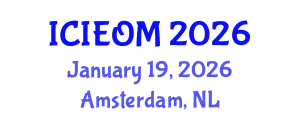 International Conference on Industrial Engineering and Operations Management (ICIEOM) January 19, 2026 - Amsterdam, Netherlands
