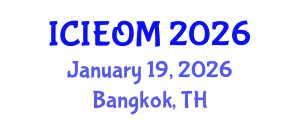 International Conference on Industrial Engineering and Operations Management (ICIEOM) January 19, 2026 - Bangkok, Thailand