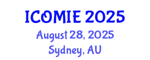 International Conference on Operations Management and Industrial Engineering (ICOMIE) August 28, 2025 - Sydney, Australia