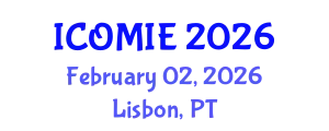 International Conference on Operations Management and Industrial Engineering (ICOMIE) February 02, 2026 - Lisbon, Portugal