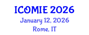 International Conference on Operations Management and Industrial Engineering (ICOMIE) January 12, 2026 - Rome, Italy