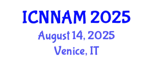 International Conference on Nanoscience, Nanotechnology and Advanced Materials (ICNNAM) August 14, 2025 - Venice, Italy