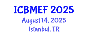 International Conference on Business, Management, Economics and Finance (ICBMEF) August 14, 2025 - Istanbul, Turkey