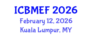 International Conference on Business, Management, Economics and Finance (ICBMEF) February 12, 2026 - Kuala Lumpur, Malaysia
