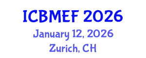 International Conference on Business, Management, Economics and Finance (ICBMEF) January 12, 2026 - Zurich, Switzerland