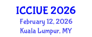 International Conference on Civil, Infrastructure and Urban Engineering (ICCIUE) February 12, 2026 - Kuala Lumpur, Malaysia