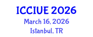 International Conference on Civil, Infrastructure and Urban Engineering (ICCIUE) March 16, 2026 - Istanbul, Turkey