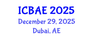 International Conference on Biotechnology and Agricultural Engineering (ICBAE) December 29, 2025 - Dubai, United Arab Emirates