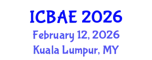 International Conference on Biotechnology and Agricultural Engineering (ICBAE) February 12, 2026 - Kuala Lumpur, Malaysia
