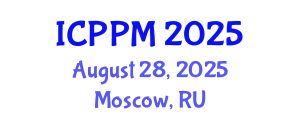 International Conference on Pharmacology and Pharmaceutical Medicine (ICPPM) August 28, 2025 - Moscow, Russia
