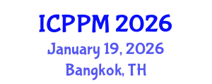 International Conference on Pharmacology and Pharmaceutical Medicine (ICPPM) January 19, 2026 - Bangkok, Thailand