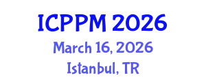 International Conference on Pharmacology and Pharmaceutical Medicine (ICPPM) March 16, 2026 - Istanbul, Turkey
