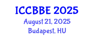 International Conference on Computational Biology and Biomedical Engineering (ICCBBE) August 21, 2025 - Budapest, Hungary