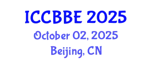 International Conference on Computational Biology and Biomedical Engineering (ICCBBE) October 02, 2025 - Beijing, China