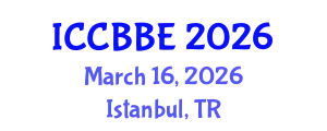International Conference on Computational Biology and Biomedical Engineering (ICCBBE) March 16, 2026 - Istanbul, Turkey