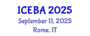 International Conference on Economics and Business Administration (ICEBA) September 11, 2025 - Rome, Italy
