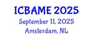 International Conference on Business Administration, Management and Economics (ICBAME) September 11, 2025 - Amsterdam, Netherlands
