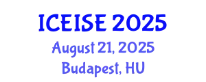 International Conference on Education and Instructional Systems Engineering (ICEISE) August 21, 2025 - Budapest, Hungary