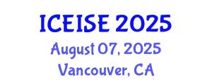 International Conference on Education and Instructional Systems Engineering (ICEISE) August 07, 2025 - Vancouver, Canada