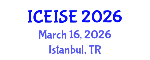 International Conference on Education and Instructional Systems Engineering (ICEISE) March 16, 2026 - Istanbul, Turkey