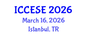 International Conference on Civil, Environmental and Structural Engineering (ICCESE) March 16, 2026 - Istanbul, Turkey