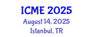 International Conference on Mechatronics Engineering (ICME) August 14, 2025 - Istanbul, Turkey
