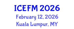 International Conference on Economics and Financial Management (ICEFM) February 12, 2026 - Kuala Lumpur, Malaysia