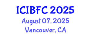 International Conference on Islamic Banking, Finance and Commerce (ICIBFC) August 07, 2025 - Vancouver, Canada