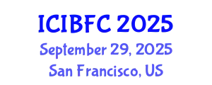International Conference on Islamic Banking, Finance and Commerce (ICIBFC) September 29, 2025 - San Francisco, United States