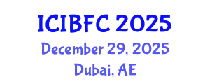 International Conference on Islamic Banking, Finance and Commerce (ICIBFC) December 29, 2025 - Dubai, United Arab Emirates