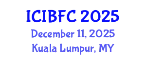 International Conference on Islamic Banking, Finance and Commerce (ICIBFC) December 11, 2025 - Kuala Lumpur, Malaysia