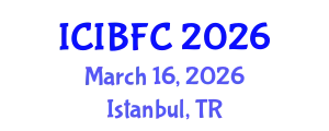 International Conference on Islamic Banking, Finance and Commerce (ICIBFC) March 16, 2026 - Istanbul, Turkey