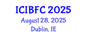 International Conference on Islamic Banking, Finance and Commerce (ICIBFC) August 28, 2025 - Dublin, Ireland