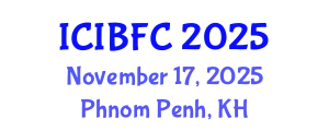 International Conference on Islamic Banking, Finance and Commerce (ICIBFC) November 17, 2025 - Phnom Penh, Cambodia