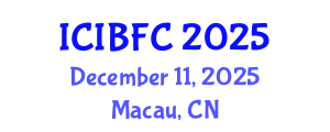 International Conference on Islamic Banking, Finance and Commerce (ICIBFC) December 11, 2025 - Macau, China