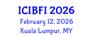 International Conference on Islamic Banking, Finance and Investment (ICIBFI) February 12, 2026 - Kuala Lumpur, Malaysia