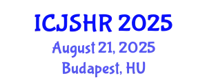 International Conference on Justice, Security and Human Rights (ICJSHR) August 21, 2025 - Budapest, Hungary