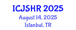 International Conference on Justice, Security and Human Rights (ICJSHR) August 14, 2025 - Istanbul, Turkey