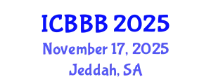 International Conference on Biomechanics, Biophysics and Bioengineering (ICBBB) November 17, 2025 - Jeddah, Saudi Arabia