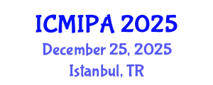 International Conference on Medical Image Processing and Analysis (ICMIPA) December 25, 2025 - Istanbul, Turkey