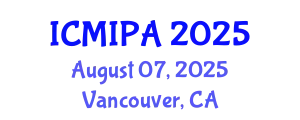 International Conference on Medical Image Processing and Analysis (ICMIPA) August 07, 2025 - Vancouver, Canada