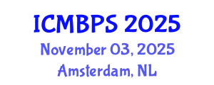 International Conference on Medical, Biological and Pharmaceutical Sciences (ICMBPS) November 03, 2025 - Amsterdam, Netherlands