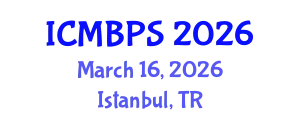 International Conference on Medical, Biological and Pharmaceutical Sciences (ICMBPS) March 16, 2026 - Istanbul, Turkey