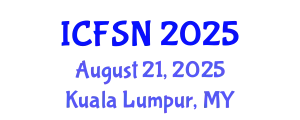 International Conference on Food Science and Nutrition (ICFSN) August 21, 2025 - Kuala Lumpur, Malaysia