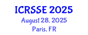 International Conference on Reliability, Safety and Security Engineering (ICRSSE) August 28, 2025 - Paris, France