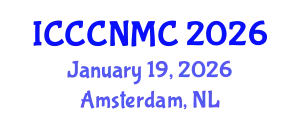 International Conference on Computer Communications, Networks and Mobile Computing (ICCCNMC) January 19, 2026 - Amsterdam, Netherlands