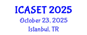 International Conference on Applied Science, Engineering and Technology (ICASET) October 23, 2025 - Istanbul, Turkey